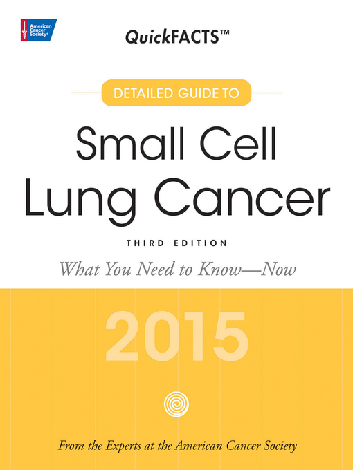 Title details for QuickFACTS<sup>TM</sup> Small Cell Lung Cancer--2015 by American Cancer Society American Cancer Society - Available
